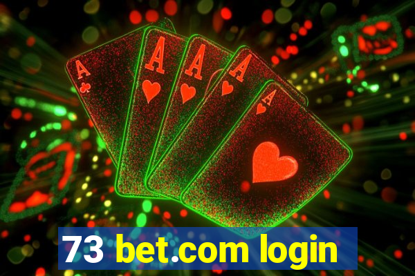 73 bet.com login